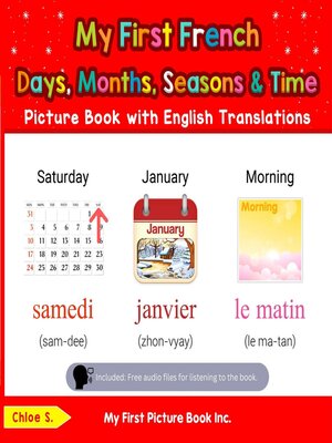 cover image of My First French Days, Months, Seasons & Time Picture Book with English Translations